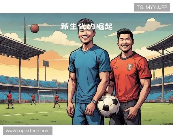中国年轻男足球明星崛起他们如何改变中国足球的未来与形象